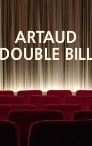 Artaud Double Bill