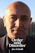 Order and Disorder with Jim Al-Khalili