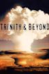 Trinity and Beyond