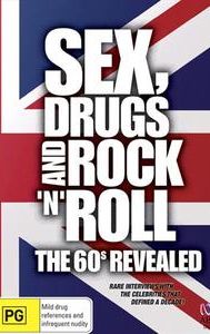 Sex, Drugs and Rock 'n' Roll: The 60s Revealed