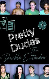 Pretty Dudes: The Double Entendre