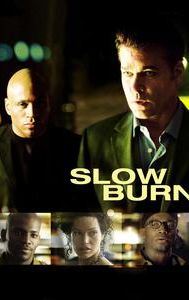 Slow Burn