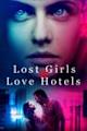 Lost Girls & Love Hotels