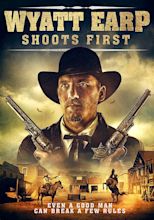 Wyatt Earp Shoots First - watch stream online