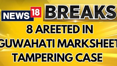 Eight People Arrested, Including The Kingpin In Guwahati Marksheet Tampering Case | News18 - News18