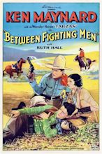 Between fighting men Ken Maynard 1932 movie poster | eBay | Maynard ...