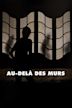 Au-delà des murs