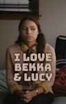 I Love Bekka & Lucy