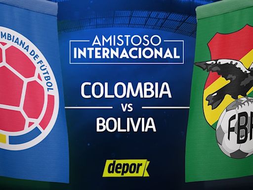 Colombia vs Bolivia EN VIVO por Caracol TV, RCN y Latina: horario y cómo ver el amistoso