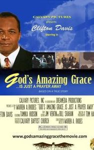 God's Amazing Grace... Is Just A Prayer Away