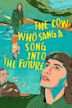 The Cow Who Sang a Song Into the Future