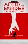 After the Murder of Albert Lima