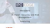 AI – Security & Risk Management: Join Virtual Panel May 10 at 1 PM EST