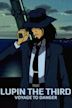 Lupin the Third: Voyage to Danger