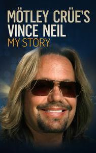 Motley Crue's Vince Neil: My Story