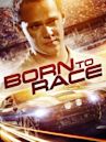 Born to Race (2011 film)