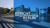 Bericht aus Berlin