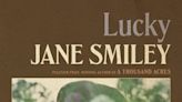 Jane Smiley hits again with “Lucky”