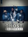 Ghost Brothers