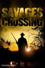 Savages Crossing (2011) movie cover