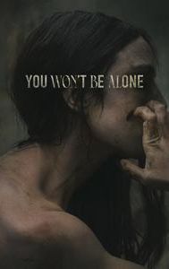 You Won't Be Alone