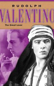 Rudolph Valentino: The Great Lover