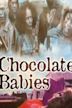 Chocolate Babies