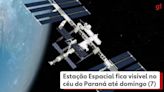 Estação Espacial fica visível no céu do Paraná até domingo (7); veja dicas e horários