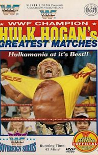 WWF Champion Hulk Hogan's Greatest Matches