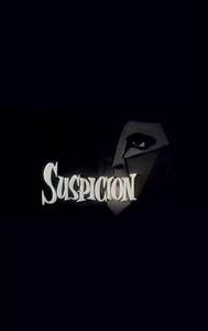 Suspicion