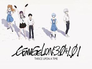 Evangelion: 3.0+1.01 – Thrice Upon a Time