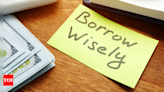 Smart borrowing: Tips to make the most of your personal loan - Times of India