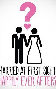 Married at First Sight: Happily Ever After?