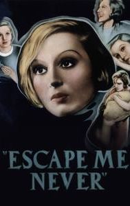 Escape Me Never