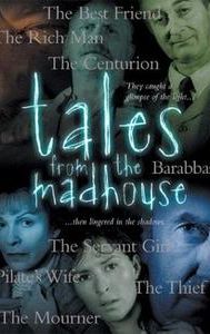 Tales from the Madhouse