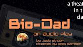 A Theater In The Dark to Release New Sci-Fi Online Audio Play BIO-DAD Next Month