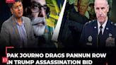 Pak journo drags Pannun row amid questions on Trump assassination bid, Pentagon reacts