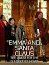 Emma and Santa Claus: The Quest for the Elf Queen's Heart