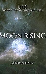 UFO: The Greatest Story Ever Denied II - Moon Rising