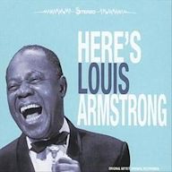 Here's Louis Armstrong
