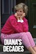 Diana's Decades