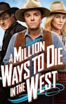 A Million Ways to Die in the West