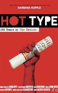 Hot Type: 150 Years of the Nation