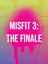 Misfit 3: De Finale