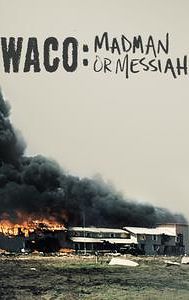 Waco: Madman or Messiah