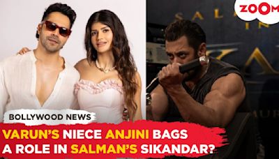 Varun Dhawan’s niece Anjini Dhawan to be a part of Salman Khan’s Sikandar_ Here's what we know