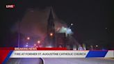 Large fire at former St. Augustine Catholic Church