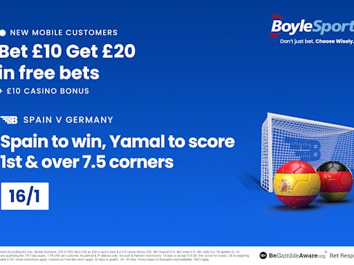 Spain vs Germany: Get £20 in free bets and £10 casino bonus, plus Yamal boost