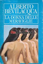 La donna delle meraviglie - Alberto Bevilacqua - Edizione CDE ...