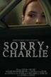 Sorry, Charlie - IMDb